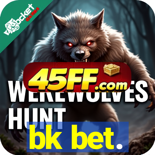 bk bet.